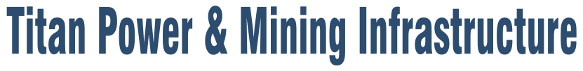 Titan Power & Mining Infrastructure